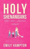 Holy Shenanigans (eBook, ePUB) Holy Shenanigans (eBook, ePUB)