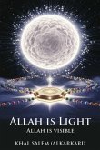 ALLAH IS LIGHT ALLAH IS VISIBLE (eBook, ePUB) ALLAH IS LIGHT ALLAH IS VISIBLE (eBook, ePUB)