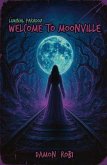 Welcome To Moonville (eBook, ePUB) Welcome To Moonville (eBook, ePUB)