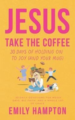 Jesus Take the Coffee (eBook, ePUB) Cover Jesus Take the Coffee (eBook, ePUB)