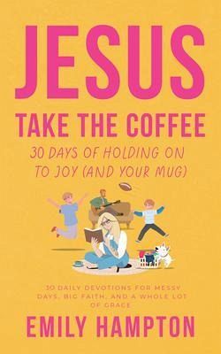 Jesus Take the Coffee (eBook, ePUB) Jesus Take the Coffee (eBook, ePUB)