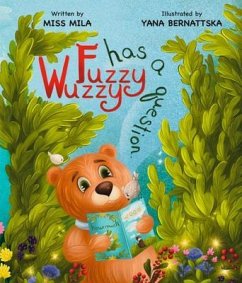 Fuzzy Wuzzy Has a Question (eBook, ePUB) - Mila, Miss