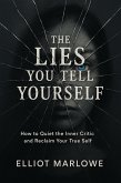 The Lies You Tell Yourself (eBook, ePUB)