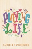 Playing Life (eBook, ePUB)