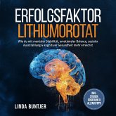 Erfolgsfaktor Lithiumorotat: Wie du mit mentaler Stabilität, emotionaler Balance, sozialer Ausstrahlung & kognitiver Gesundheit mehr erreichst – inkl. Studien, Dosierung & Alltagstipps (MP3-Download)