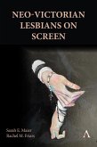 Neo-Victorian Lesbians on Screen (eBook, ePUB)