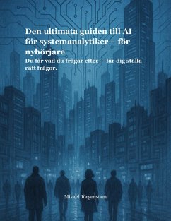 Cover Den Ultimata Guiden till AI för Systemanalytiker (eBook, ePUB)