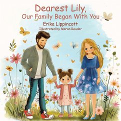 Dearest Lily, Our Family Began With You (eBook, ePUB) - Lippincott, Erika
