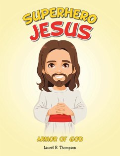 Superhero Jesus (eBook, ePUB) - Thompson, Laurel R.