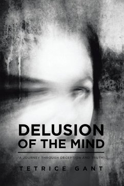DELUSION OF THE MIND (eBook, ePUB) - Gant, Tetrice