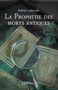 Cover La Prophétie des morts antiques - Tome I (eBook, ePUB)