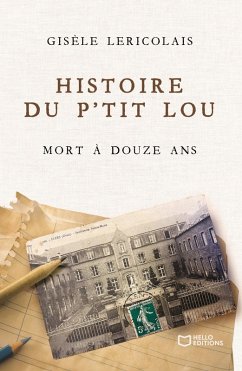 Cover Histoire du p'tit Lou mort à douze ans (eBook, ePUB)