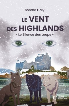 Cover Le Vent des Highlands - Le Silence des Loups (eBook, ePUB)