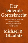 Der leidende Gottesknecht (eBook, ePUB) Der leidende Gottesknecht (eBook, ePUB)