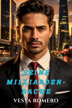 Cover Seine Milliarden-Rache (eBook, ePUB)