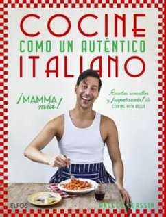 Cocina como un auténtico italiano (eBook, ePUB) - Coassin, Angelo