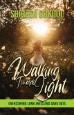 Walking Towards Light (eBook, ePUB)