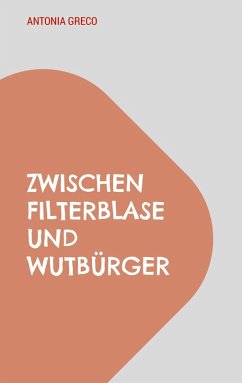Cover Zwischen Filterblase und Wutbürger (eBook, ePUB)