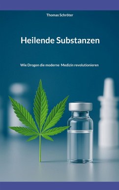 Heilende Substanzen (eBook, ePUB) Heilende Substanzen (eBook, ePUB)