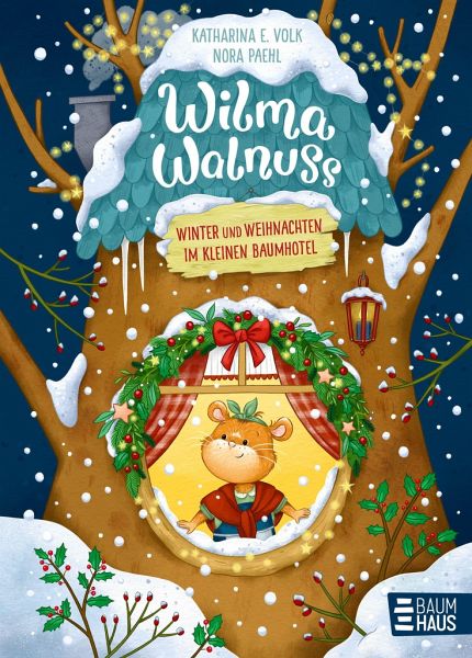 Winter und Weihnachten im kleinen Baumhotel / Wilma Walnuss Bd.3 (Mängelexemplar) Winter und Weihnachten im kleinen Baumhotel / Wilma Walnuss Bd.3 (Mängelexemplar)