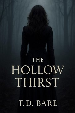 The Hollow Thirst (eBook, ePUB) - Bare, T. D.