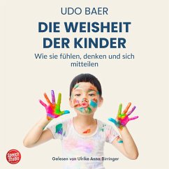 Cover Die Weisheit der Kinder - Wie sie fühlen, denken und sich mitteilen (MP3-Download)
