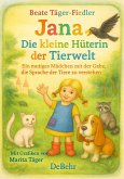 Jana - die kleine Hüterin der Tierwelt - Ein mutiges Mädchen mit der Gabe, die Sprache der Tiere zu verstehen (eBook, ePUB)