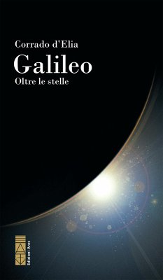 Galileo, oltre le stelle (eBook, ePUB) - D'Elia, Corrado