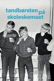 Tandbørsten på skoleskemaet (eBook, ePUB)