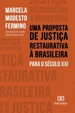 Uma Proposta de Justiça Restaurativa à Brasileira para o Século XXI (eBook, ePUB) Cover Uma Proposta de Justiça Restaurativa à Brasileira para o Século XXI (eBook, ePUB)