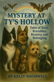 Mystery at Ty's Hollow Tales of Bats, Brambles, Bravery, and Belonging (Pup Mysteries, #1) (eBook, ePUB)