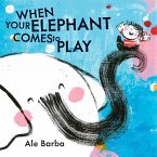 When Your Elephant Comes to Play (eBook, ePUB)