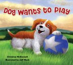 Dog Wants to Play (eBook, ePUB) Dog Wants to Play (eBook, ePUB)