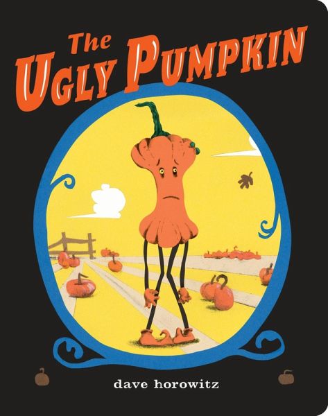 The Ugly Pumpkin (eBook, ePUB)