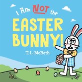 I Am NOT the Easter Bunny! (eBook, ePUB)