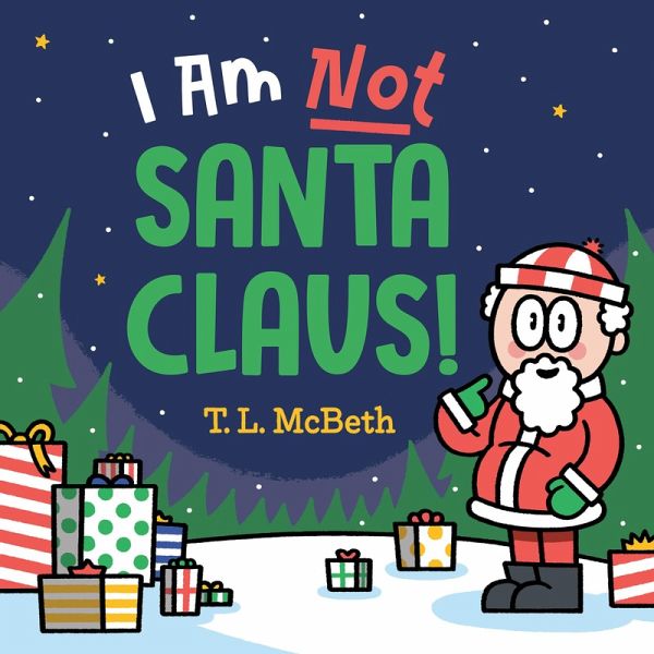 I Am NOT Santa Claus! (eBook, ePUB)