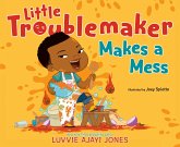 Little Troublemaker Makes a Mess (eBook, ePUB)