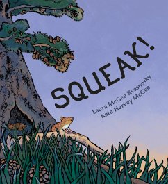 Squeak! (eBook, ePUB) - Kvasnosky, Laura McGee