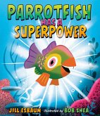 Parrotfish Has a Superpower (eBook, ePUB)