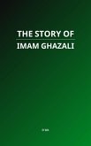 The Story of Imam Ghazali (eBook, ePUB) The Story of Imam Ghazali (eBook, ePUB)