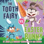The Tooth Fairy vs. the Easter Bunny (eBook, ePUB)