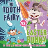 The Tooth Fairy vs. the Easter Bunny (eBook, ePUB)