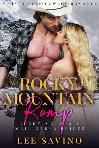 Rocky Mountain Romp: A Historical Cowboy Romance (Rocky Mountain Mail Order Brides, #4) (eBook, ePUB)
