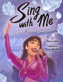 Sing with Me: The Story of Selena Quintanilla (eBook, ePUB)