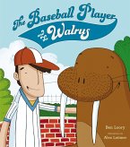 The Baseball Player and the Walrus (eBook, ePUB) The Baseball Player and the Walrus (eBook, ePUB)