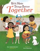We'll Make Things Better Together (eBook, ePUB)