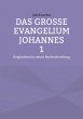 Das große Evangelium Johannes 1... - Bild 1