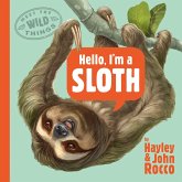 Hello, I'm a Sloth (Meet the Wild Things, Book 1) (eBook, ePUB)