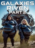 Galaxies Riven Part 2 (eBook, ePUB) Galaxies Riven Part 2 (eBook, ePUB)