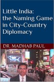Little India, the Naming Game in City-Country Diplomacy (eBook, ePUB)